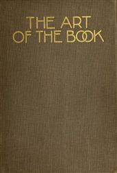 The Art of the Book / A Review of Some Recent European and American Work in / Typography, Page Decoration&Binding