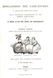 Rowlandson the Caricaturist. First Volume / A Selection from his Works