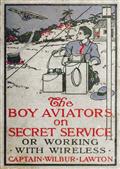 The Boy Aviators on Secret Service / Working with Wireless