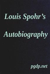 Louis Spohr's AutobiographyTranslated from the German