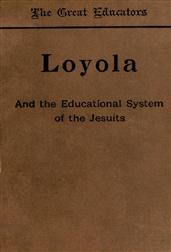Loyola and the Educational System of the Jesuits