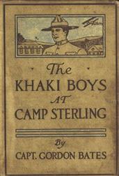 The Khaki Boys at Camp Sterling / Training for the Big Fight in France