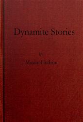 Dynamite Storiesand some interesting facts about explosives
