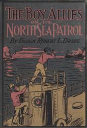 The Boy Allies on the North Sea Patrol / Striking the First Blow at the German Fleet