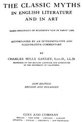The Classic Myths in English Literature and in Art (2nd ed.) (1911) / Based Originally on Bulfinch`s