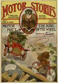 Motor Matt; or, The King of the WheelMotor Stories Thrilling Adventure Motor Fiction No 1.