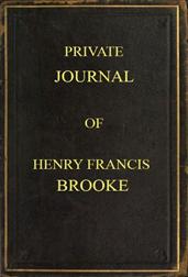 Private Journal of Henry Francis BrookeLate Brigadier-General Commanding 2nd Infantry BrigadeKandahar Field Force, Southern Afghanistan, from April22nd to August 16th, 1880
