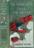 The Motor Boys Over the Ocean / Or, A Marvelous Rescue in Mid-Air