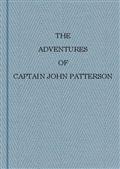 The Adventures of Captain John Patterson with Notices of The Officers&c. of the 50th or Queen`s Own Regiment from 1807 to 1821