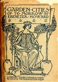 Garden Cities of To-MorrowBeing the Second Edition of "To-Morrow: a Peaceful Path to Real Reform"