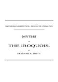 Myths of the Iroquois. (1883 N 02 / 1880-1881 (pages 47-116))