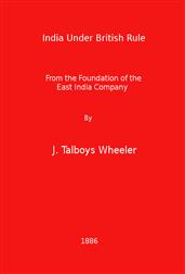 India Under British RuleFrom the Foundation of the East India Company