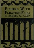 Fishing with Floating Flies