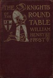 The Knights of the Round Table / Stories of King Arthur and the Holy Grail