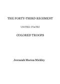 The Forty-third regiment United States Colored Troops