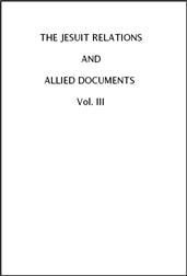 The Jesuit Relations and Allied Documents, Vol. III: Acadia, 1611-1616