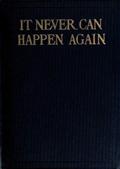 It Never Can Happen Again