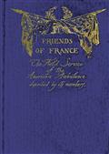 Friends of FranceThe Field Service of the American Ambulance Described by its Members