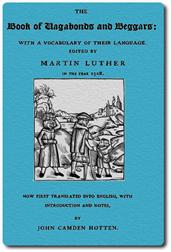 The Book of Vagabonds and Beggars / with a Vocabulary of Their Language