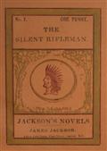 The Silent Rifleman / A tale of the Texan prairies