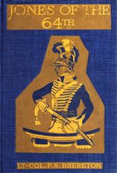 Jones of the 64thA Tale of the Battles of Assaye and Laswaree