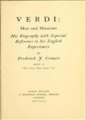 Verdi: Man and Musician / His Biography with Especial Reference to His English Experiences