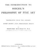 The Introduction to Hegel`s Philosophy of Fine Arts / Translated from the German with Notes and Prefatory Essay