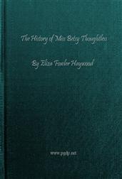 The History of Miss Betsy Thoughtless