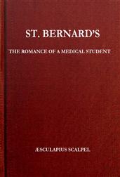 St. Bernard`s: The Romance of a Medical Student