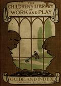 The Library of Work and Play: Guide and Index