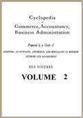 Cyclopedia of Commerce, Accountancy, Business Administration v. 2