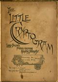 The Little Cryptogram / A Literal Application to the Play of Hamlet of the Cipher / System of Mr. Ignatius Donnelly.