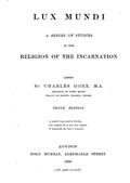 Lux MundiA Series of Studies in the Religion of the Incarnation,10th Edition, 1890