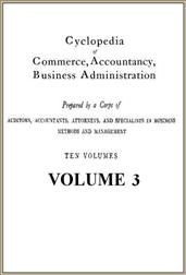 Cyclopedia of Commerce, Accountancy, Business Administration, v. 3