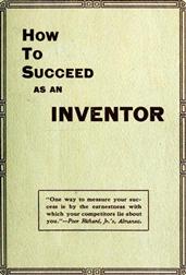 How to Succeed as an Inventor / Showing the Wonderful Possibilities in the Field of Invention;&c.