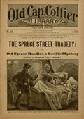 The Spruce Street Tragedy / or, Old Spicer Handles a Double Mystery