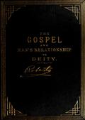 The Gospel: An Exposition of its First Principles / Revised and Enlarged Edition