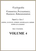 Cyclopedia of Commerce, Accountancy, Business Administration, v. 4
