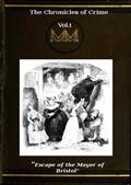 The Chronicles of Crime or The New Newgate Calendar. v. 1/2 / being a series of memoirs and anecdotes of notorious / characters who have outraged the laws of Great Britain / from the earliest period to 1841.