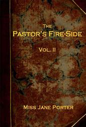 The Pastor`s Fire-side Vol. 2 (of 4)