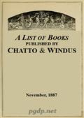 A List of Books Published by Chatto&Windus, November 1887