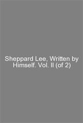 Sheppard Lee, Written by Himself. Vol. II (of 2)