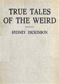 True Tales of the Weird / a record of personal experiences of the supernatural