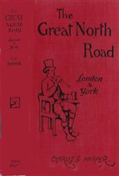 The Great North Road: London to York / The Old Mail Road to Scotland