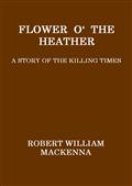 Flower o` the Heather / A Story of the Killing Times