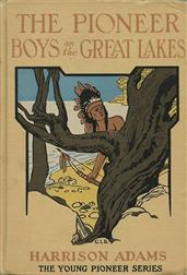 The Pioneer Boys on the Great Lakes / or On the Trail of the Iroquois