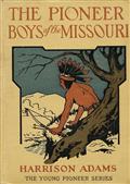 The Pioneer Boys on the Missouri / or In the Country of the Sioux
