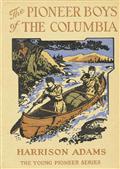 The Pioneer Boys of the Columbia / or In the Wilderness of the Great Northwest