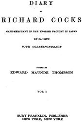 Diary of Richard Cocks Vol. I / Cape-Merchant in the English Factory in Japan 1615-1622 / with Correspondence