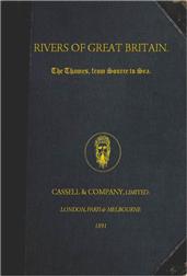 Rivers of Great Britain. The Thames, from Source to Sea.